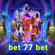 bet 77 bet